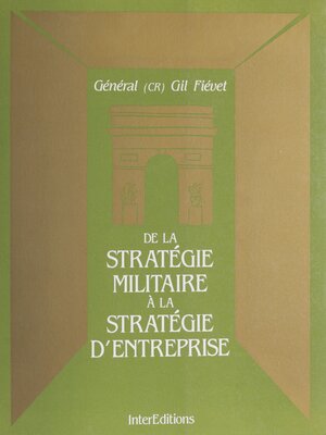cover image of De la stratégie militaire à la stratégie d'entreprise